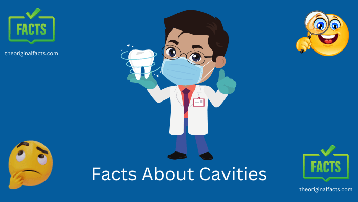 facts about cavities