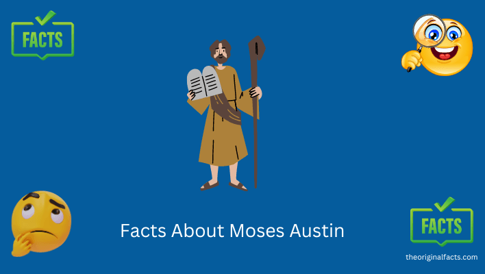 Facts About Moses Austin