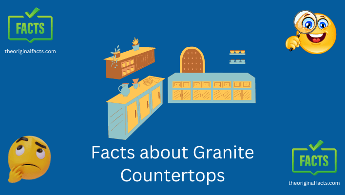 Facts about Granite Countertops