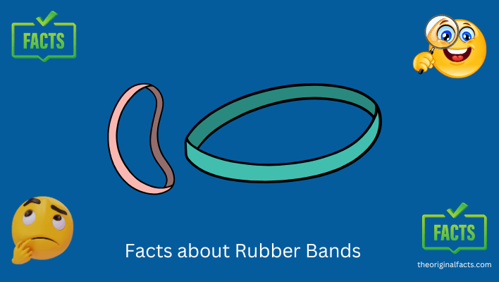 Facts about Rubber Bands