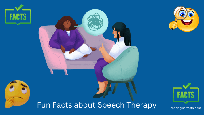 Fun Facts about Speech Therapy