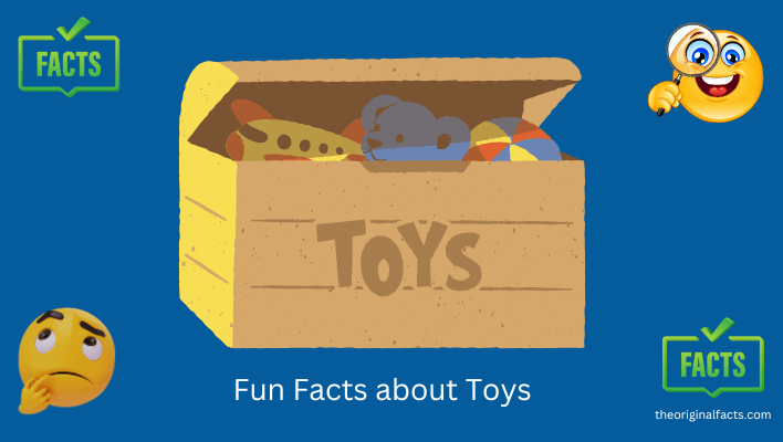 Fun Facts about Toys